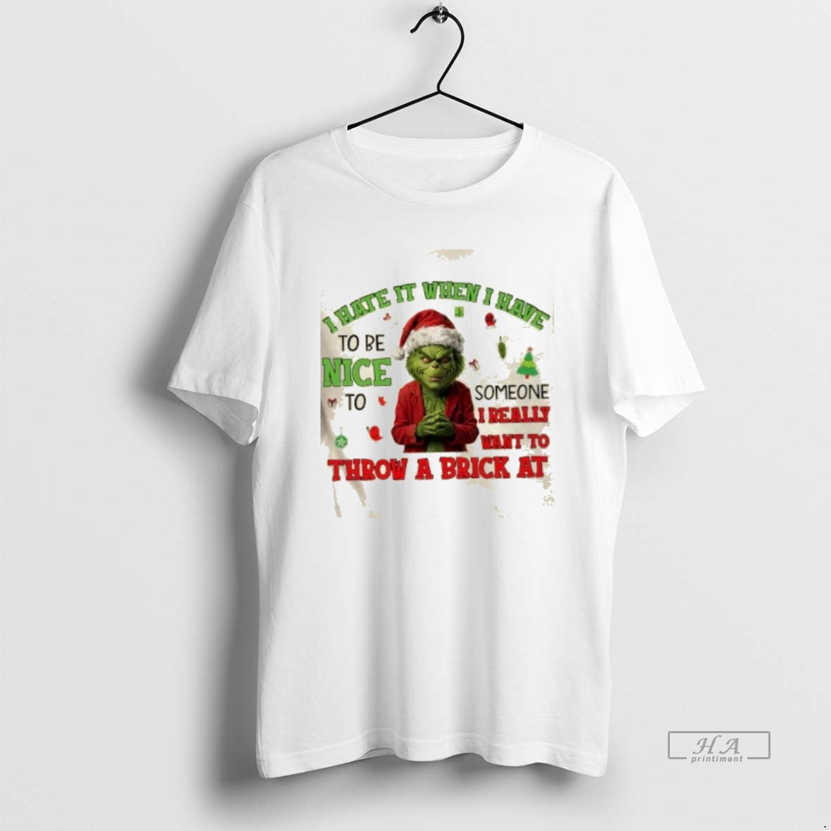 Official Grinch I Hate It When I Have To Be Nice To Someone I Really T-Shirts, Hoodie, Sweatshirt | AU18TeeNovaLab.com