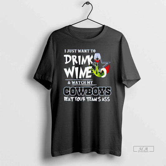 Official Grinch I Just Want To Drink Wine And Watch My Dallas Cowboys Beat Your
