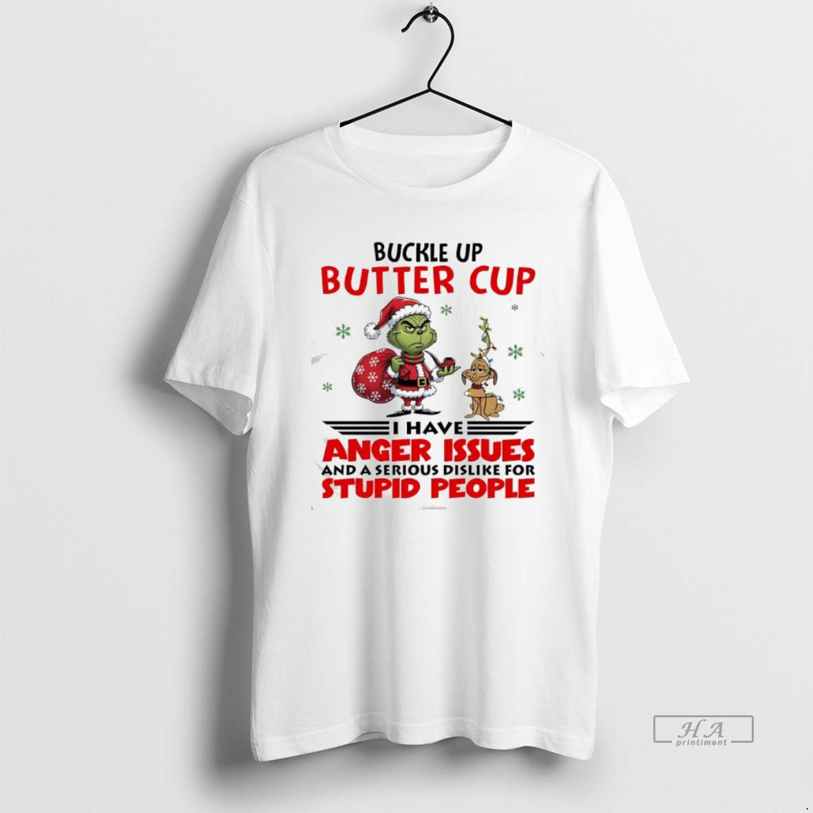 Official Grinch Max Christmas Buckle Up Butter Cup I Have Anger Issues And A Serious T-Shirts, Hoodie, Sweatshirt