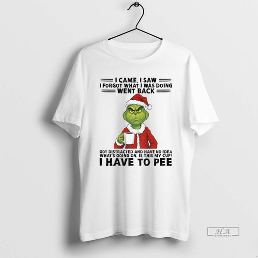 Official Grinch Santa I Came I Saw I Forgot What I Was Doing Went Back T-Shirts, Hoodie, Sweatshirt | AU18TeeNovaLab.com