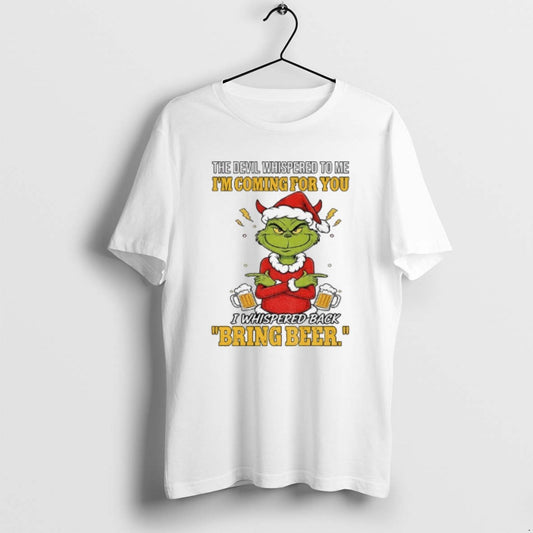 Official Grinch Santa The Devil Whispered To Me Im Coming For You Merry Christmas T-Shirts, Hoodie, Sweatshirt
