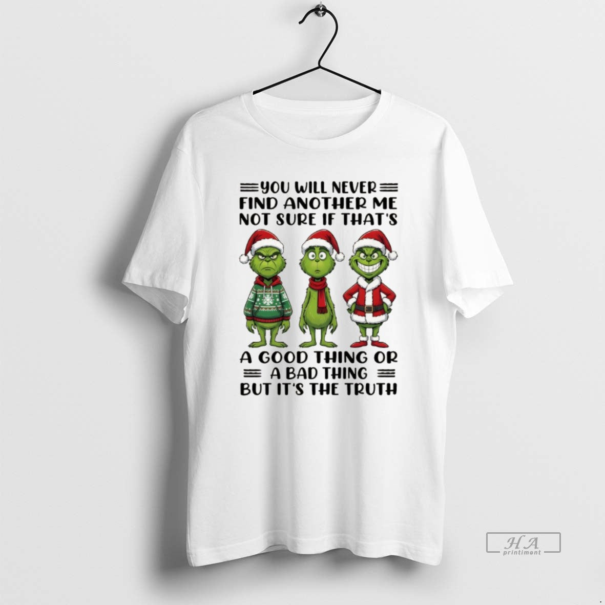 Official Grinch Xmas You Will Never Find Another Me Not Sure If Thats A Good T-Shirts, Hoodie, Sweatshirt