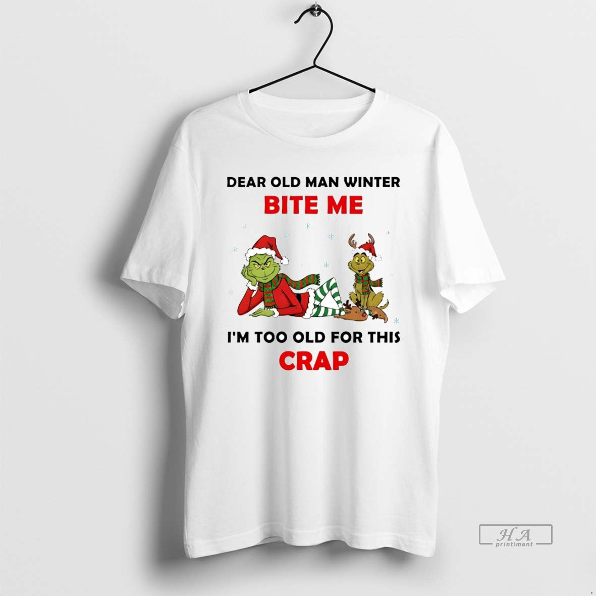 Official Grinch Dear Old Man Winter Bite Me Im Too Old For This Crap Christmas T-Shirts, Hoodie, Sweatshirt
