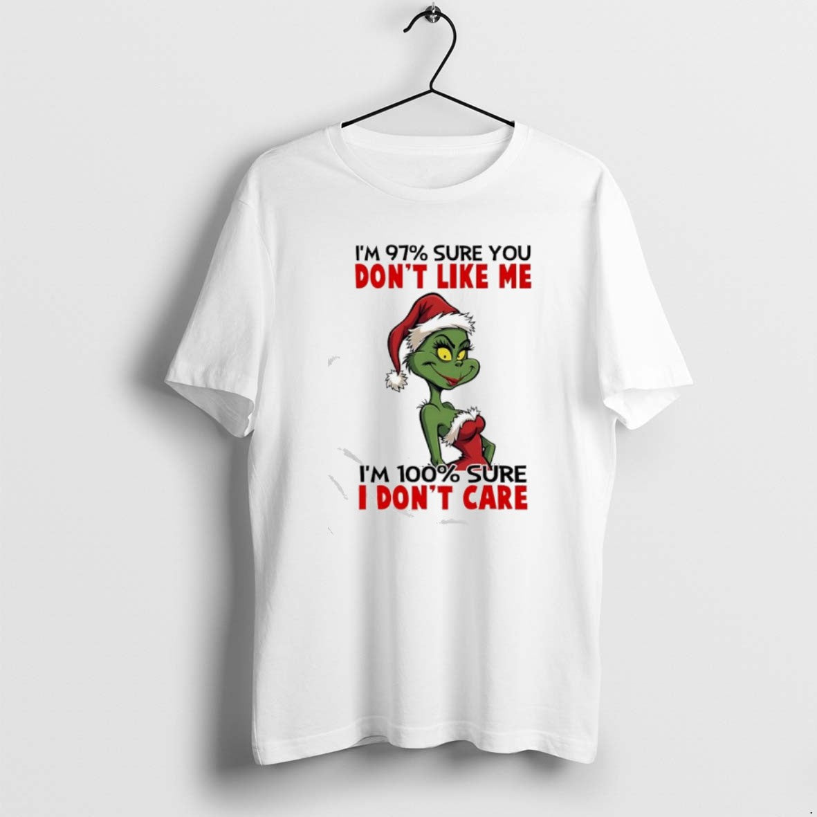 Official Grinch Im 97 Sure You Dont Like Me Im 100 Sure I Dont Care T-Shirts, Hoodie, Sweatshirt | AU18TeeNovaLab.com