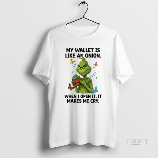Official Grinch My Wallet Is Like An Onion When I Open It It Makes Me T-Shirts, Hoodie, Sweatshirt | AU18TeeNovaLab.com