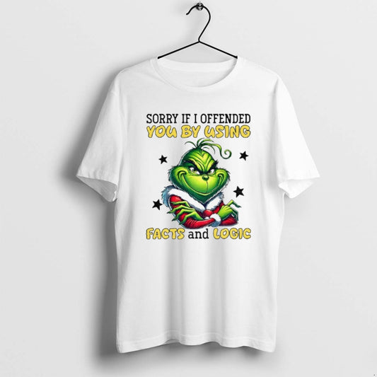 Official Grinch Sorry If I Offended You By Using Facts And Logic Merry Christmas T-Shirts, Hoodie, Sweatshirt