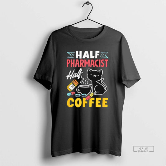 Official Half Pharmacist Half Coffee Funny Pharmacist Coffee Lover