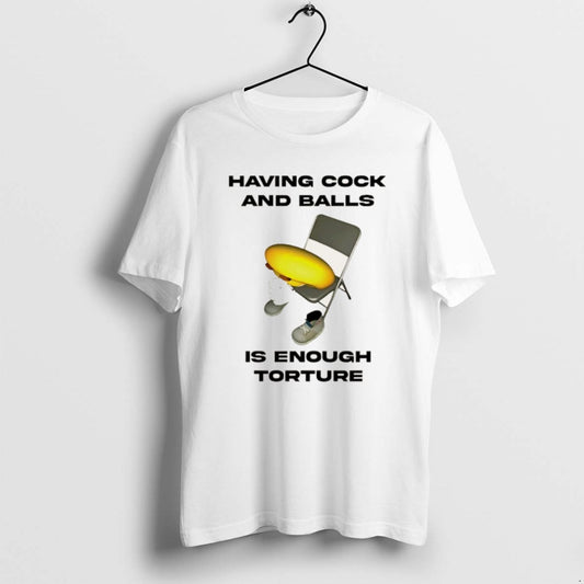 Official Having Cock And Balls Is Enough Tourture Christmas T-Shirts, Hoodie, Sweatshirt | AU18TeeNovaLab.com