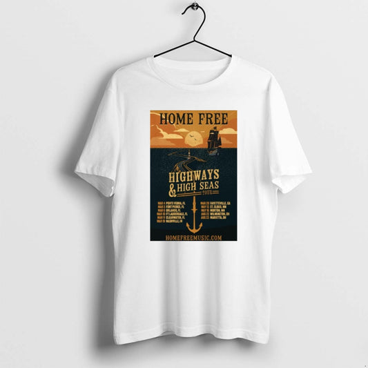 Official Home Free Highways High Seas 2026 Tour T-Shirts, Hoodie, Sweatshirt | AU18TeeNovaLab.com