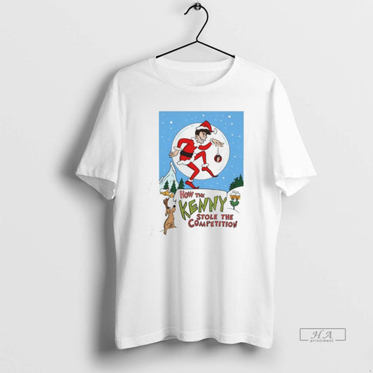 Official How The Kenny Stole The Competition T-Shirts, Hoodie, Sweatshirt | AU18TeeNovaLab.com