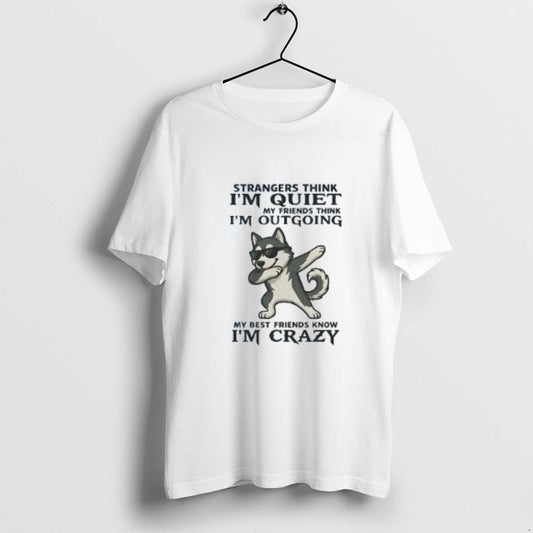 Official Husky Strangers Strangers Think Im Quiet My Friends Think Im Outgoing