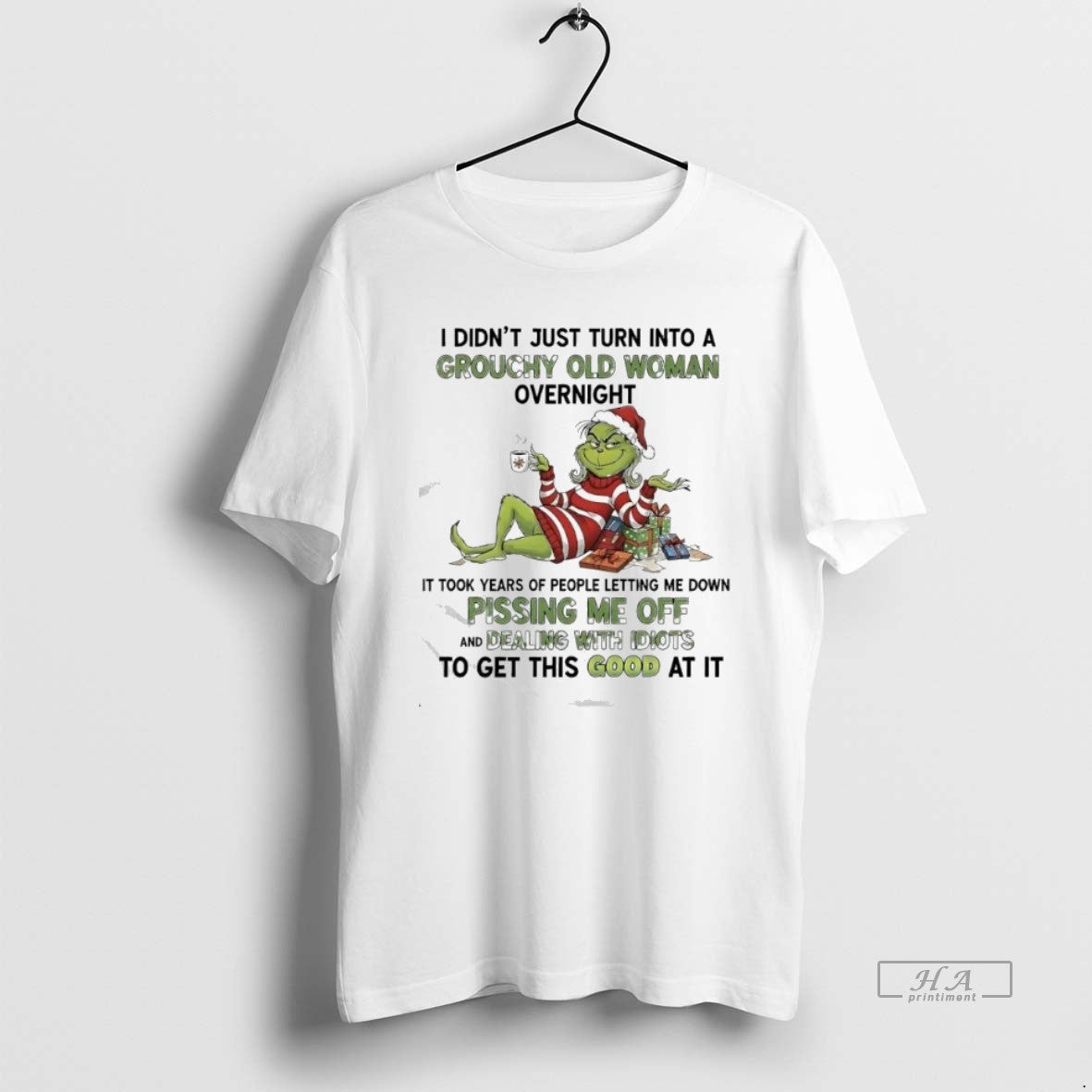 Official I Didnt Just Turn Into A Grouchy Old Woman Overnight Grinch T-Shirts, Hoodie, Sweatshirt | AU18TeeNovaLab.com