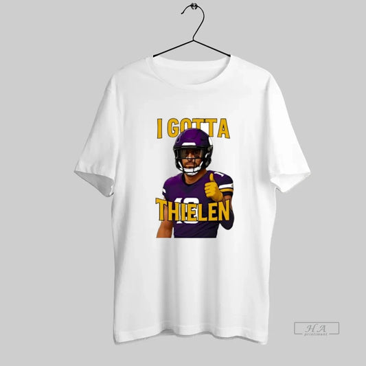 Official I Gotta Thielen Minnesota Vikings Football Player