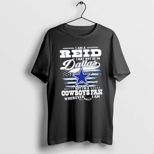 Official I Am A Reid I May Not Be In Dallas But Im A Cowboys