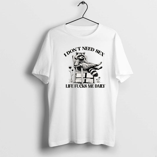 Official I Dont Need Sex Life Fucks Me Daily Racoon Christmas T-Shirts, Hoodie, Sweatshirt | AU18TeeNovaLab.com