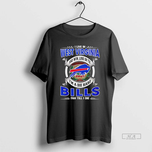 Official I Live In West Virginia And Win Lose Or Tie Im A Die Hard T-Shirts, Hoodie, Sweatshirt | AU18TeeNovaLab.com