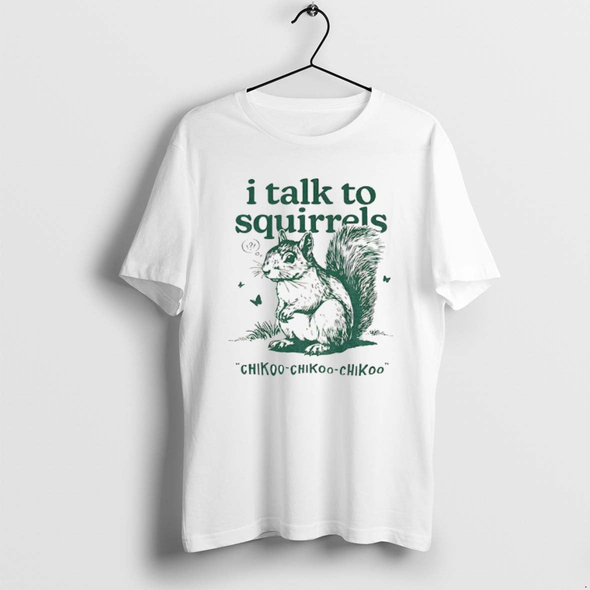 Official I Talk To Squirrels Chikoo Chikoo Chikoo Vintage T-Shirts, Hoodie, Sweatshirt | AU18TeeNovaLab.com