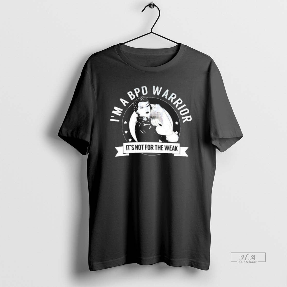Official Im A Bpd Warrior Its Not For The Weak T-Shirts, Hoodie, Sweatshirt | AU18TeeNovaLab.com