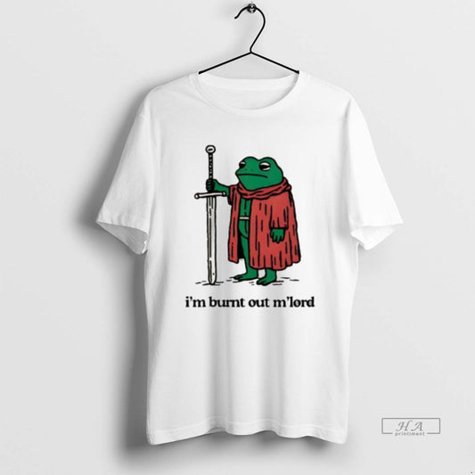 Official Im Burnt Out Mlord Frog T-Shirts, Hoodie, Sweatshirt | AU18TeeNovaLab.com