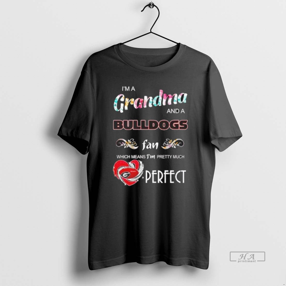 Official Im A Grandma And A Georgia Bulldogs Fan Which Means Im Pretty Much Perfect T-Shirts, Hoodie, Sweatshirt