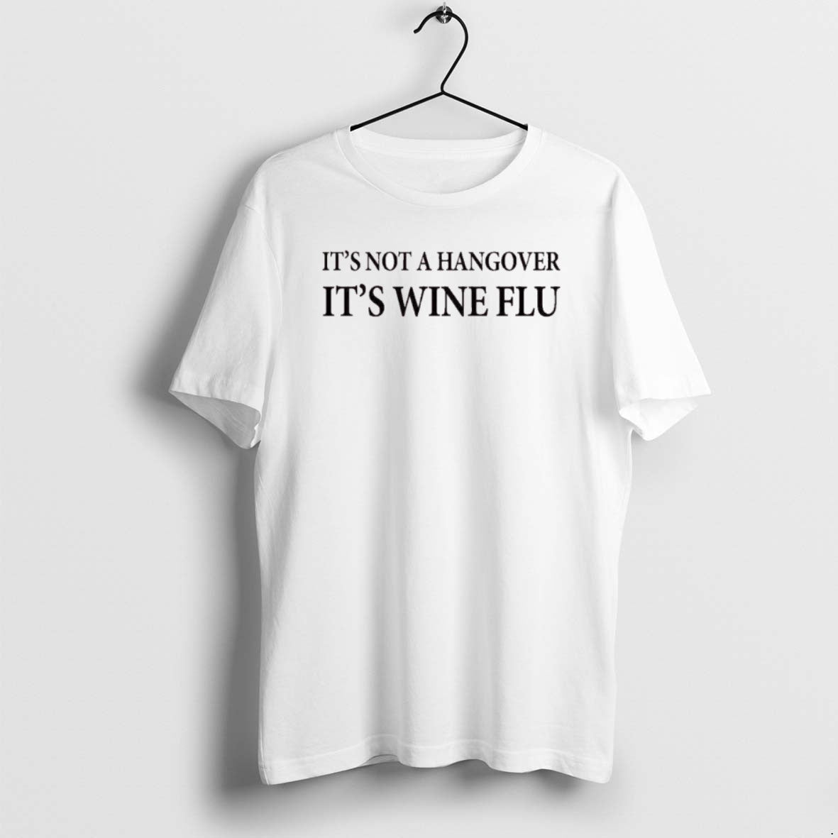 Official Its Not A Hangover Its Wine Flu T-Shirts, Hoodie, Sweatshirt | AU18TeeNovaLab.com