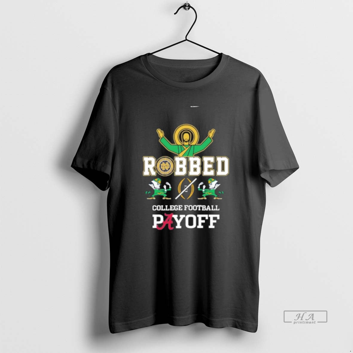 Official Jesus Irish Robbed Playoff Cfp T-Shirts, Hoodie, Sweatshirt | AU18TeeNovaLab.com