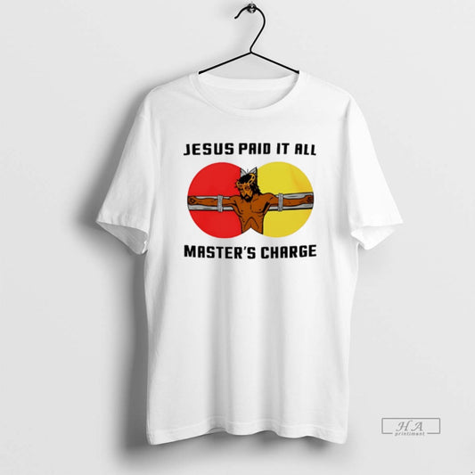 Official Jesus Paid It All Mastars Charge T-Shirts, Hoodie, Sweatshirt | AU18TeeNovaLab.com