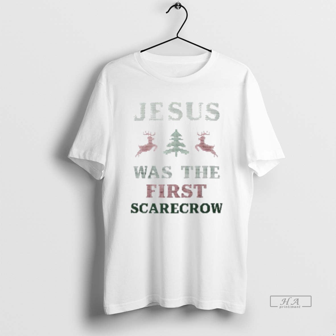 Official Jesus Was The First Scarecrow Christmas