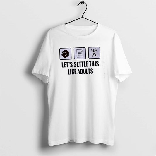 Lets Settle This Like Adults Classictshirt T
