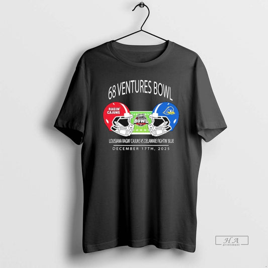 Official Louisiana Ragin Cajuns Football Vs Delaware Fightin Blue Hens Football 68 Ventures Bowl At T-Shirts, Hoodie,...