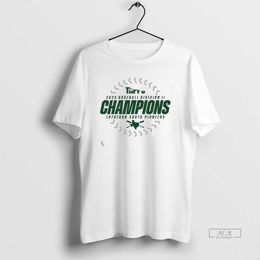 Official Lutheran South Pioneers 2025 Tapps Baseball D2 State Champions T-Shirts, Hoodie, Sweatshirt | AU18TeeNovaLab.com