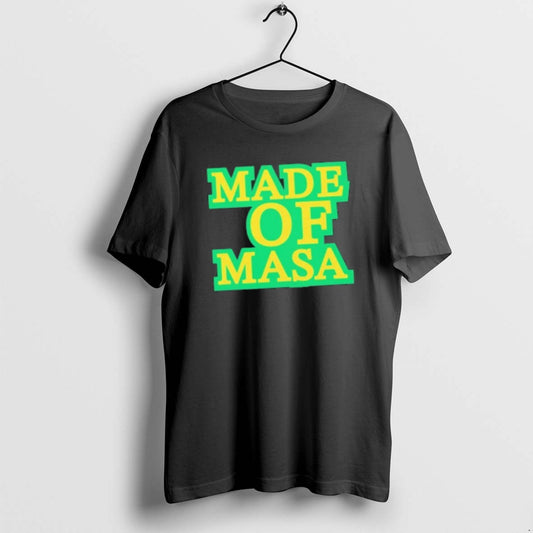 Official Made Of Masa T-Shirts, Hoodie, Sweatshirt | AU18TeeNovaLab.com