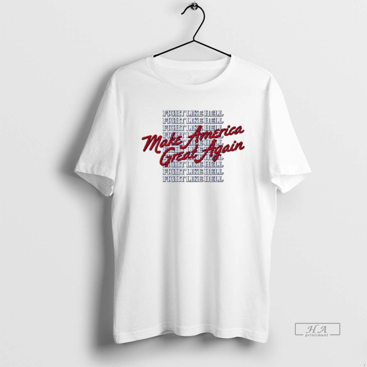 Official Make America Great Again Fight Like Hell T-Shirts, Hoodie, Sweatshirt | AU18TeeNovaLab.com