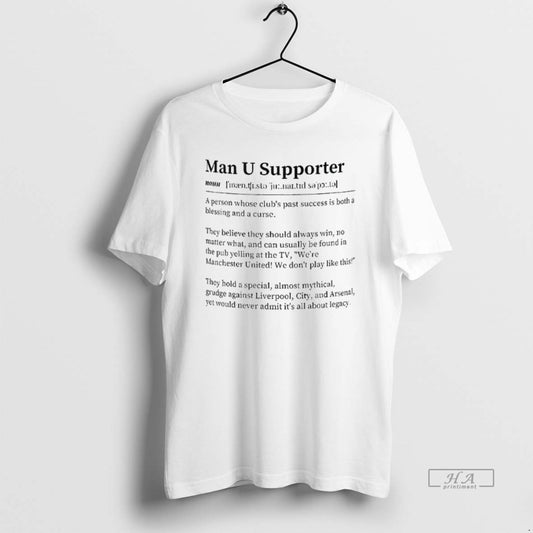 Official Manchester United Fc Man U Supporter Definition Cup A Person Whose Clubs Past Success T-Shirts, Hoodie, Sweatshirt
