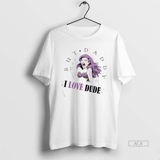 Official Mermaid But Daddy I Love Dude T-Shirts, Hoodie, Sweatshirt | AU18TeeNovaLab.com