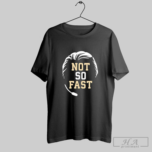 Official Mike Norvell Florida State Seminoles Not So Fast