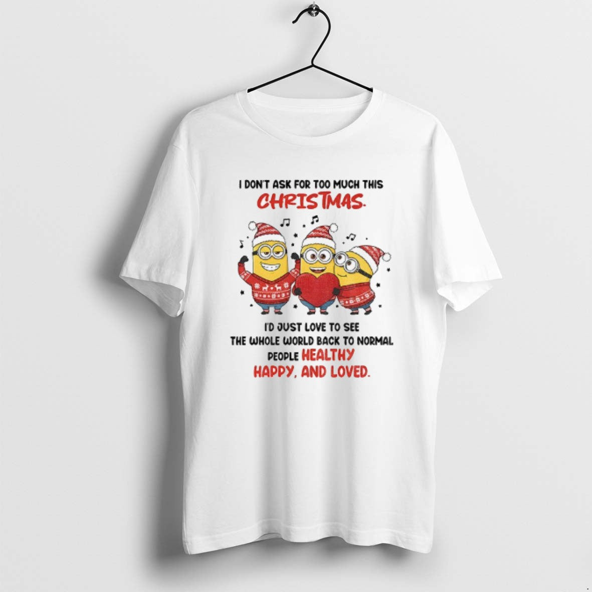 Official Minion Santa I Dont Ask For Too Much This Christmas Id Just Love To T-Shirts, Hoodie, Sweatshirt