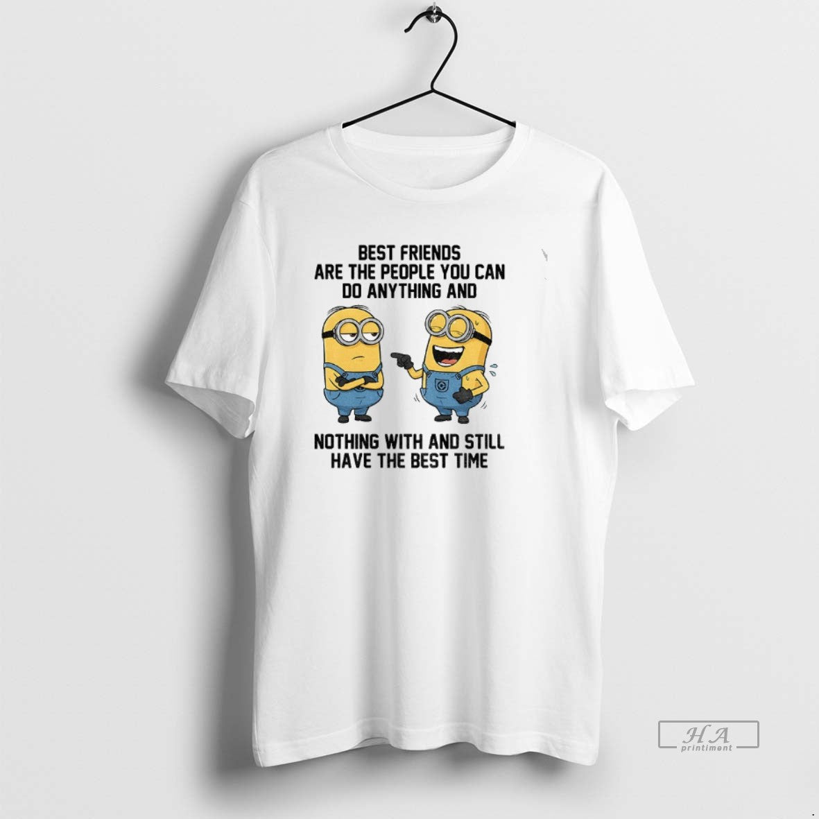 Official Minion Funny Best Friends Are The People You Can Do Anything And Nothing With T-Shirts, Hoodie, Sweatshirt