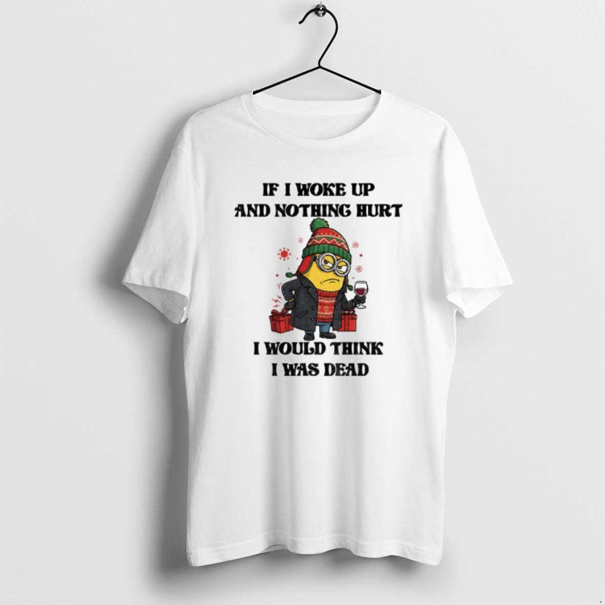 Official Minion If I Woke Up And Nothing Hurt I Would Think I Was Dead T-Shirts, Hoodie, Sweatshirt | AU18TeeNovaLab.com