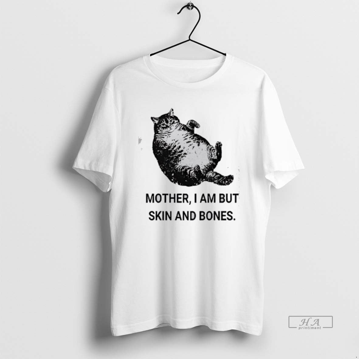 Official Mother I Am But Skin And Bones Cat Fat T-Shirts, Hoodie, Sweatshirt | AU18TeeNovaLab.com