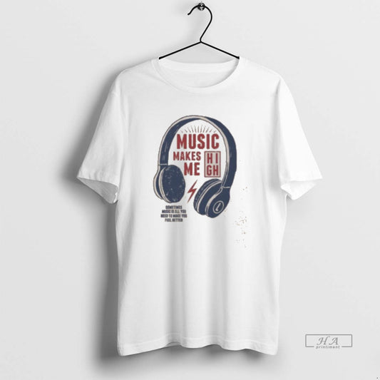Official Nice Headphone Music Makes Me Sometimes Music Is All You Need To Make You