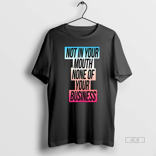 Official Not In Your Mouth None Of Your Business Trans Flag