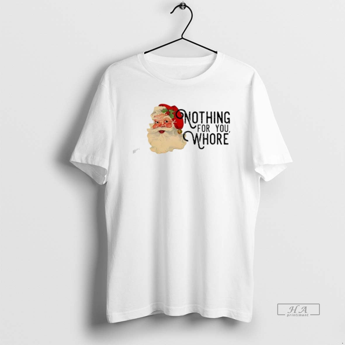 Official Nothing For You Whore Retro Santa Claus T-Shirts, Hoodie, Sweatshirt | AU18TeeNovaLab.com