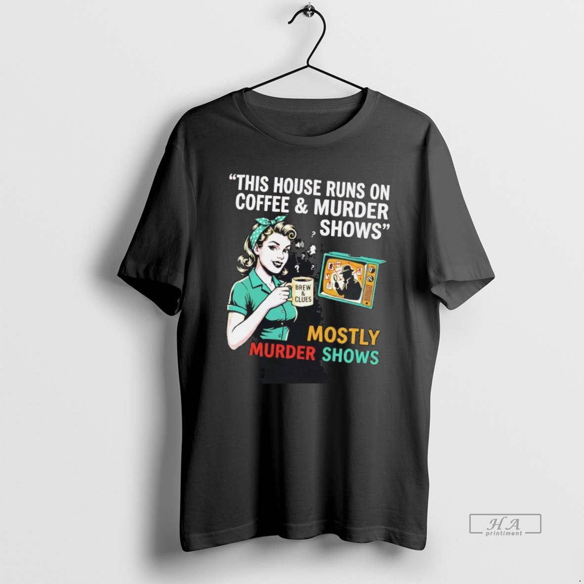 Official Owbiiahk This House Runs On Coffee And Murder Shows T-Shirts, Hoodie, Sweatshirt | AU18TeeNovaLab.com