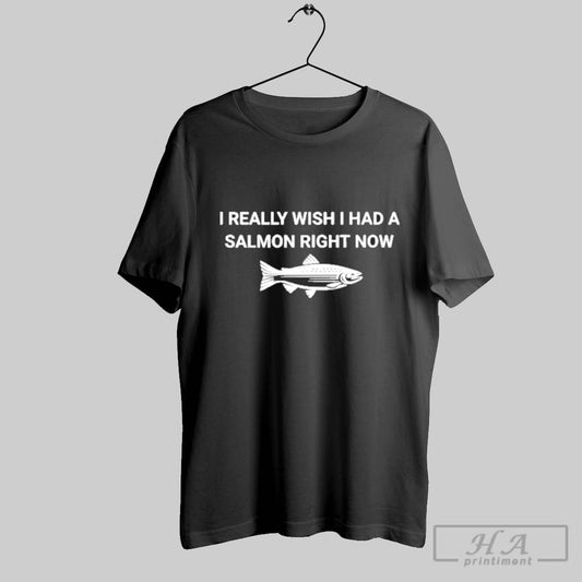 Official Official I Really Wish I Had A Salmon Right Now T