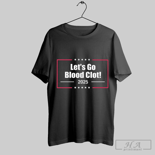 Official Official Lets Go Blood Clot 2025 America