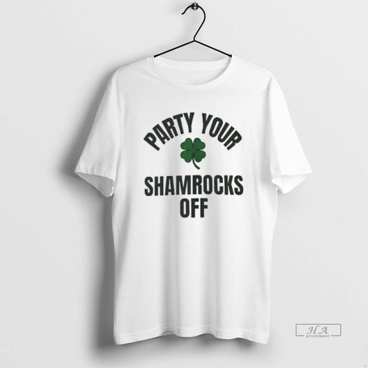 Official Party Your Shamrocks Off St Patricks Day T-Shirts, Hoodie, Sweatshirt | AU18TeeNovaLab.com