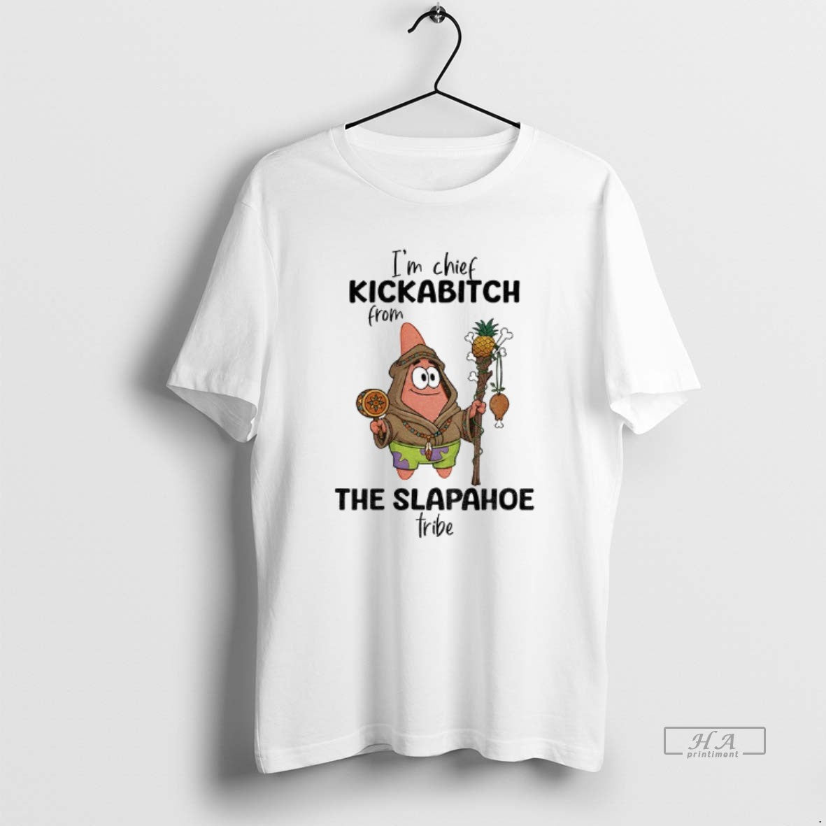 Official Patrick Star Im Chief Kickabitch From The Slapahoe Tribe T-Shirts, Hoodie, Sweatshirt | AU18TeeNovaLab.com