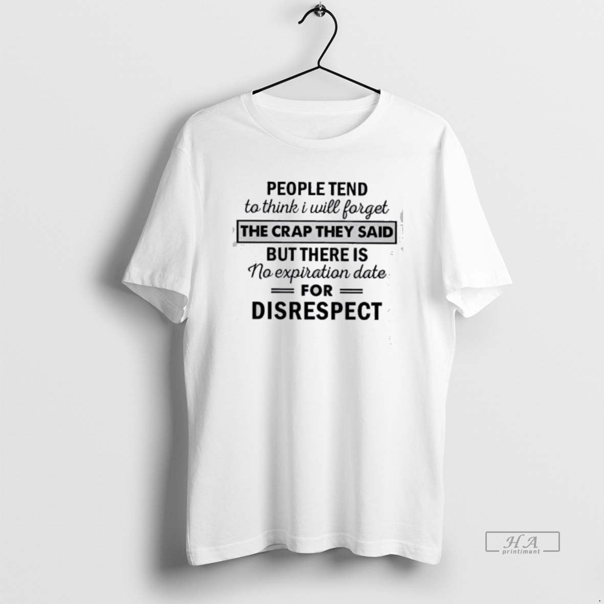 Official People Tend To Think I Will Forget The Crap They Said But There Is T-Shirts, Hoodie, Sweatshirt | AU18TeeNovaLab.com