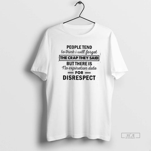 Official People Tend To Think I Will Forget The Crap They Said But There Is T-Shirts, Hoodie, Sweatshirt | AU18TeeNovaLab.com